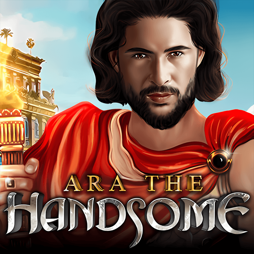 Ara the Handsome